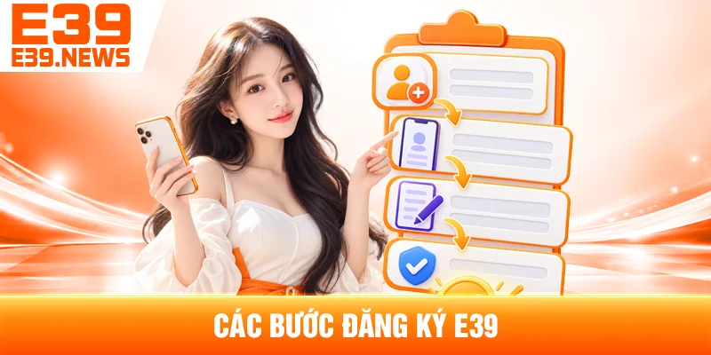 Các Bước Đăng Ký E39