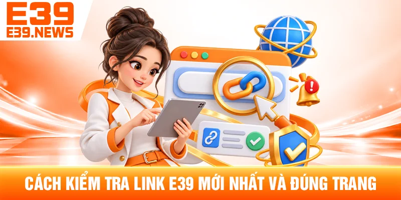 Cách Kiểm Tra Link E39 Mới Nhất Và Đúng Trang 1 Cách Kiểm Tra Link E39 Mới Nhất Và Đúng Trang